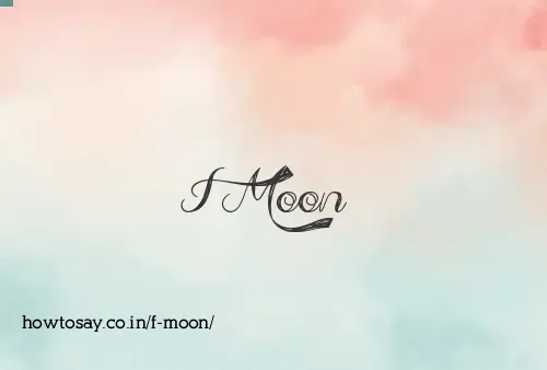 F Moon