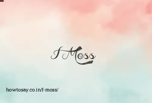 F Moss
