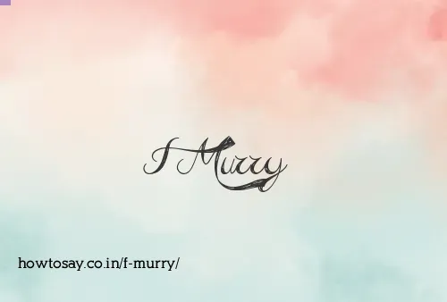 F Murry