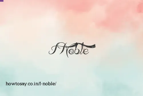 F Noble