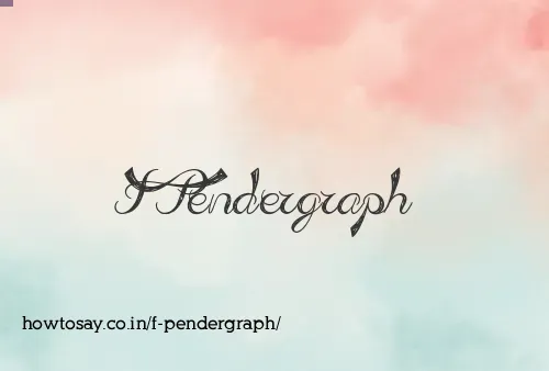 F Pendergraph