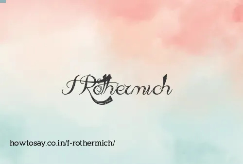 F Rothermich