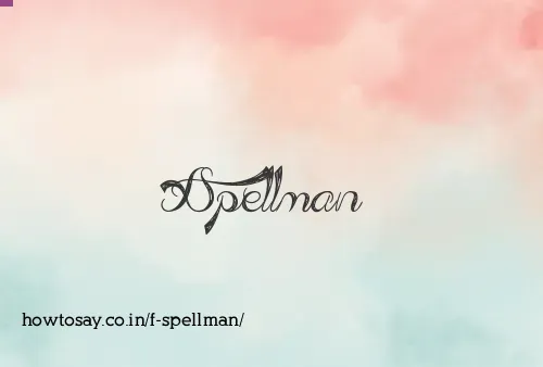 F Spellman