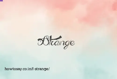 F Strange