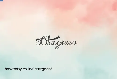 F Sturgeon