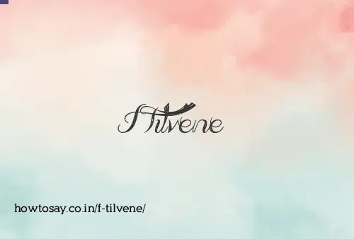 F Tilvene