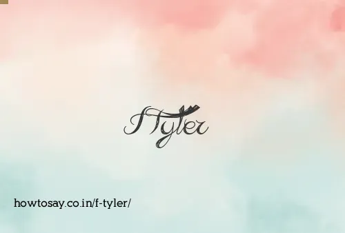 F Tyler