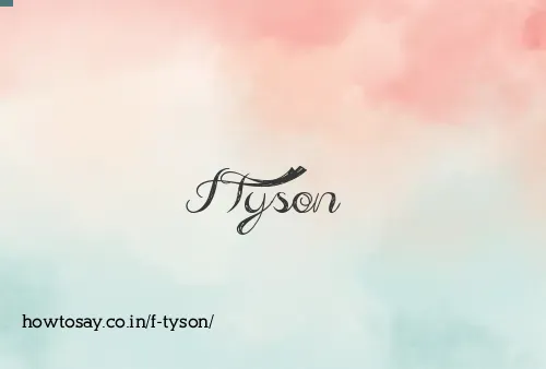 F Tyson