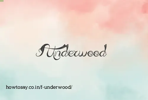F Underwood