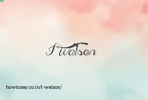 F Walson