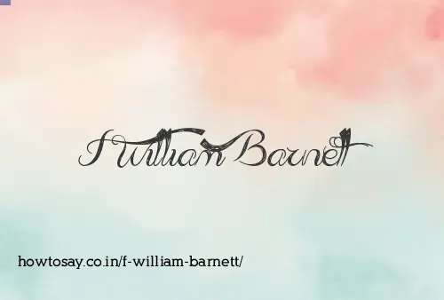 F William Barnett