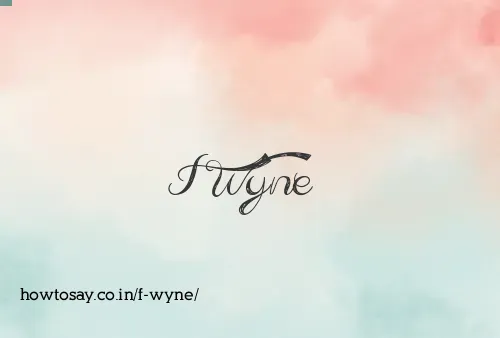 F Wyne