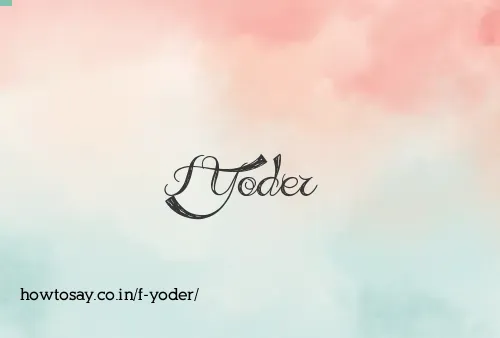 F Yoder
