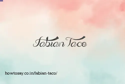 Fabian Taco