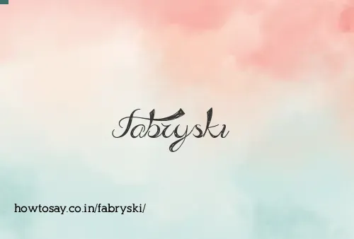 Fabryski