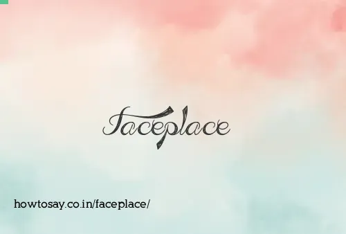 Faceplace