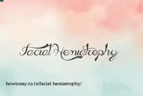 Facial Hemiatrophy