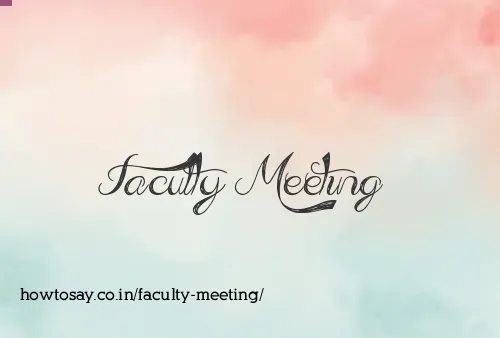 Faculty Meeting