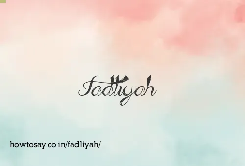 Fadliyah