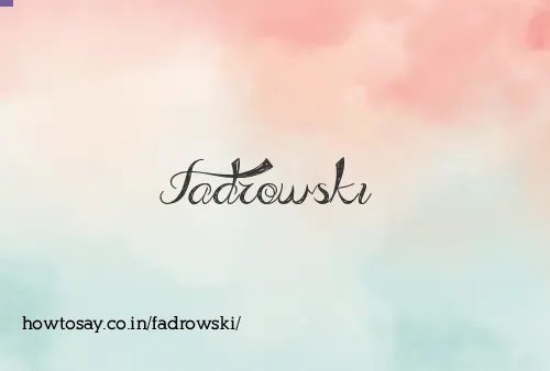Fadrowski