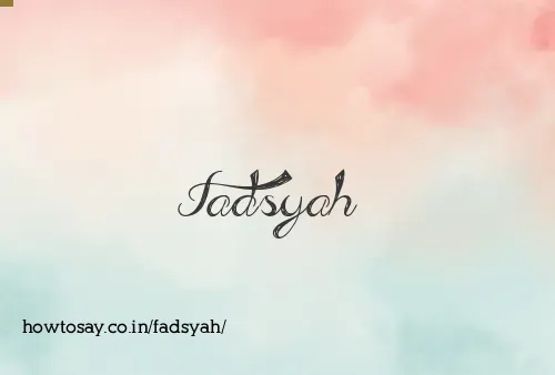 Fadsyah