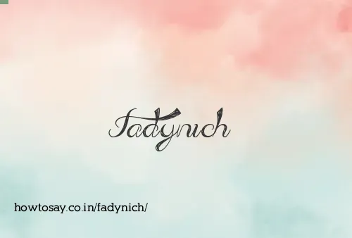 Fadynich
