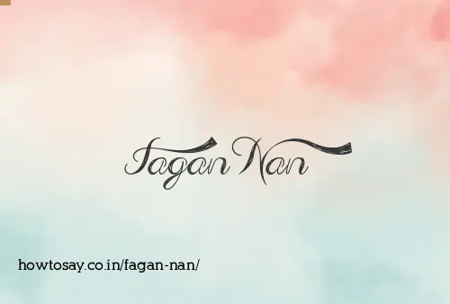 Fagan Nan