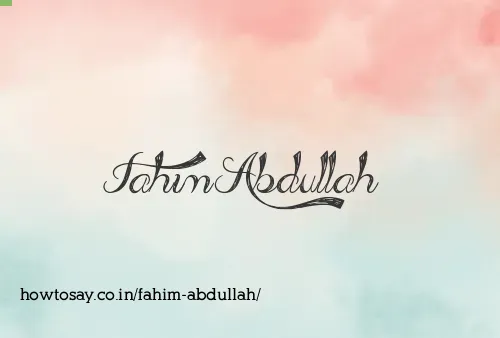 Fahim Abdullah