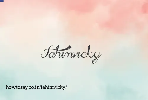 Fahimvicky