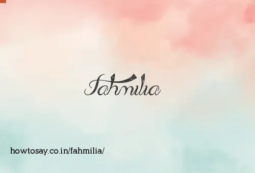 Fahmilia
