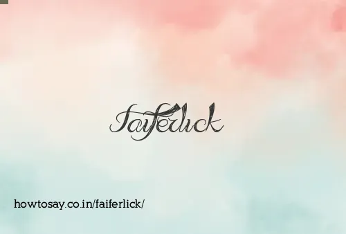 Faiferlick