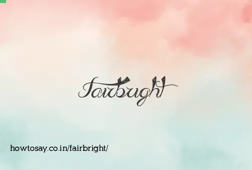 Fairbright