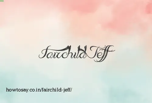 Fairchild Jeff