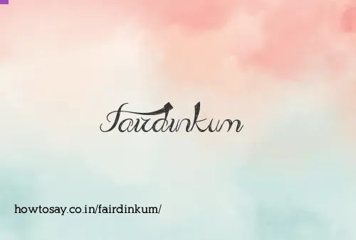 Fairdinkum