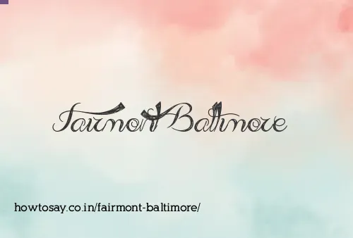 Fairmont Baltimore
