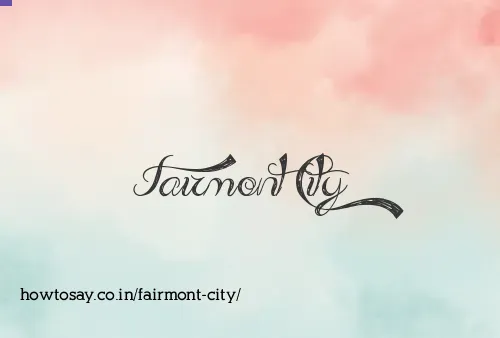 Fairmont City