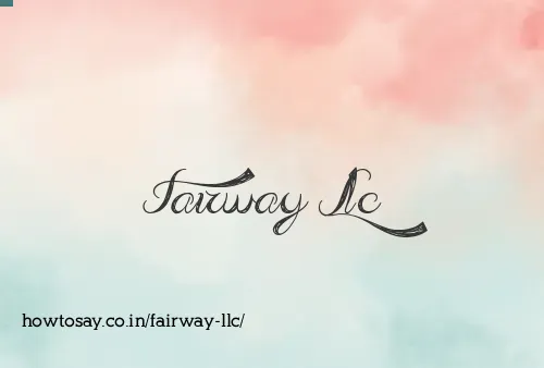Fairway Llc