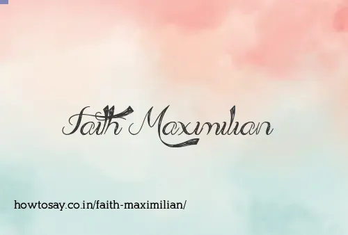 Faith Maximilian