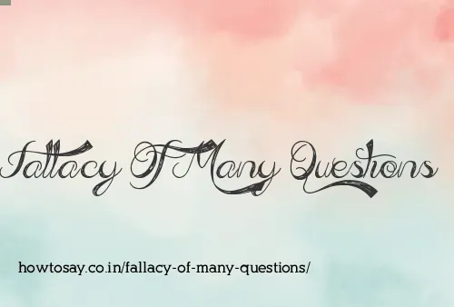 Fallacy Of Many Questions
