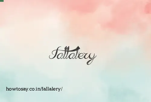 Fallalery