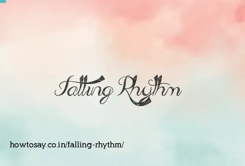 Falling Rhythm