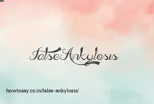 False Ankylosis