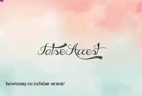 False Arrest