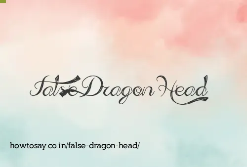 False Dragon Head