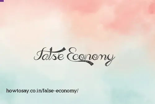False Economy