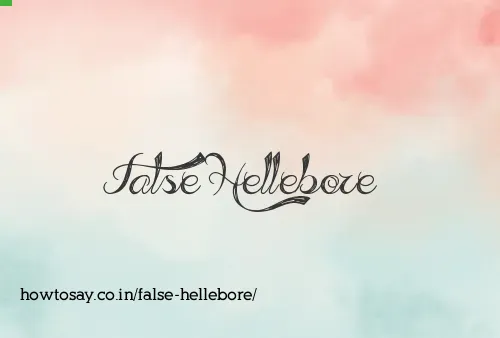 False Hellebore