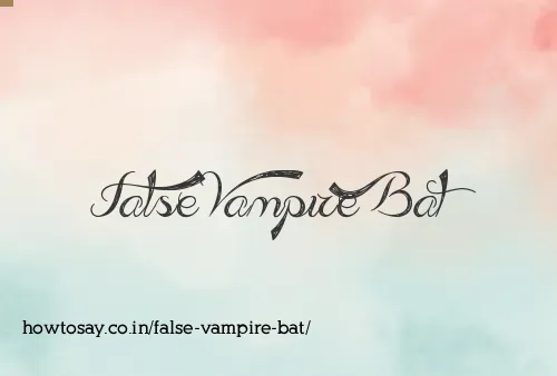 False Vampire Bat