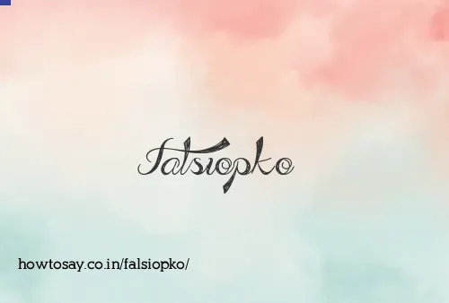 Falsiopko