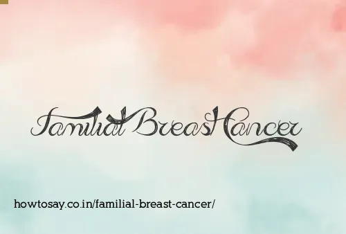 Familial Breast Cancer