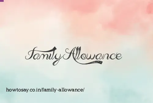 Family Allowance